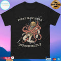 Every Man Sink Differently T-shirts