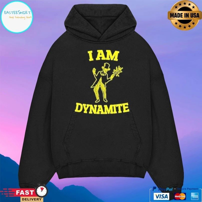 I Am Dynamite T-shirts