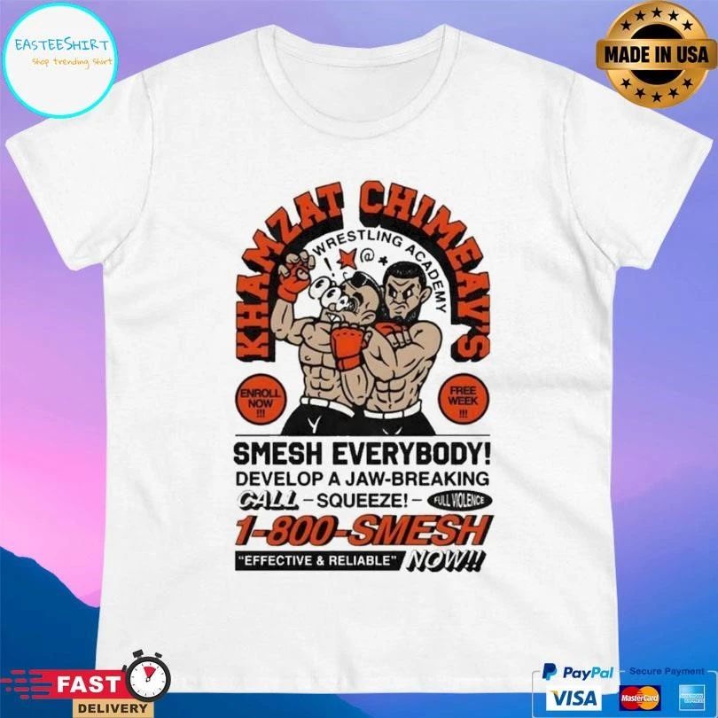 Khamzat Chimaev’s Wrestling Academy Smesh Everybody Develop A Jaw-breaking Call Squeeze Full Violence 1 800 Smesh Effective And Reliable Now T-shirts