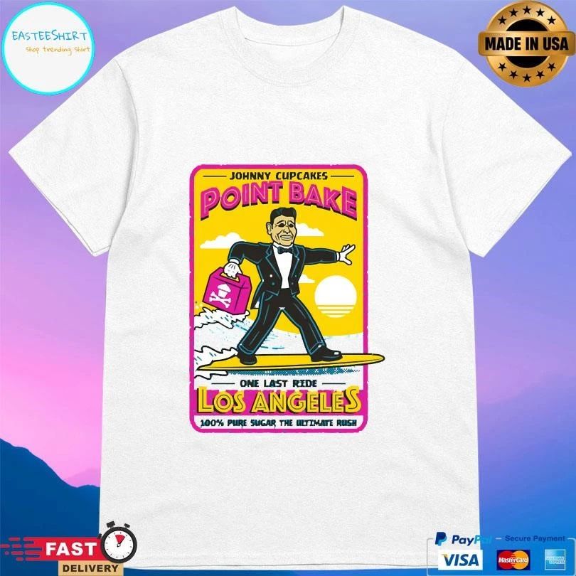 Johnny Cupcakes Point Bake One Last Ride Los Angeles 100 Pure Sugar The Ultimate Rush T-shirts