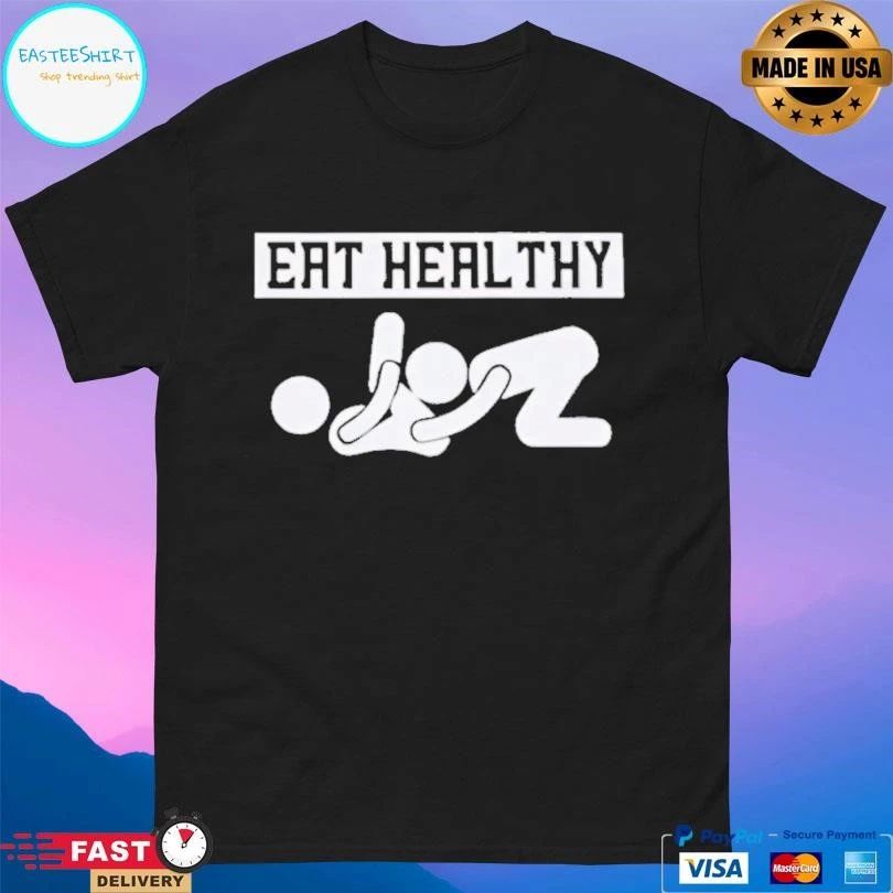 Slogan Eat Pussy Its Healthy T-shirts