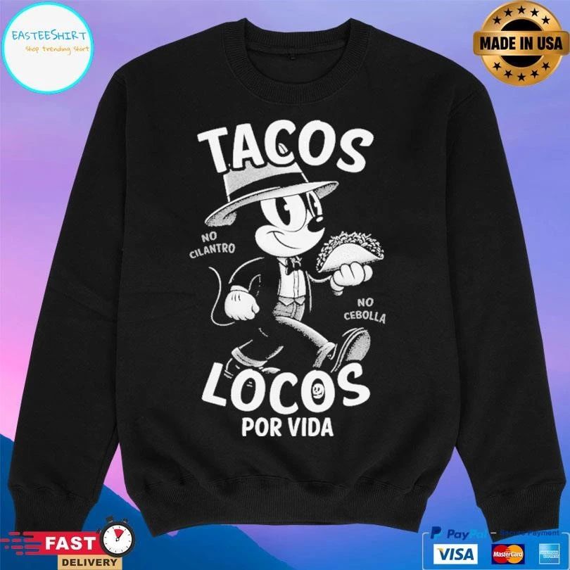 Tacos Locos Por Vida No Cilantro No Cebolla T-shirts