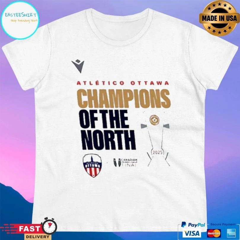 2025 Atletico Ottawa Champions Of The North T-shirts