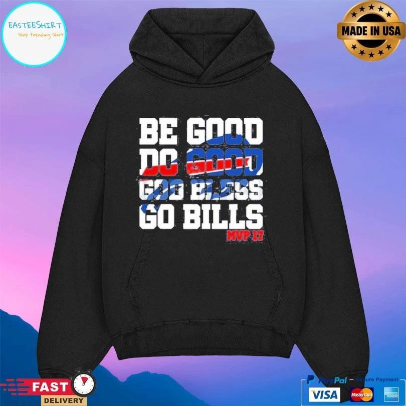 Buffalo Bill Be Good Do Good God Bless Go Bills Mvp 17 T-shirts