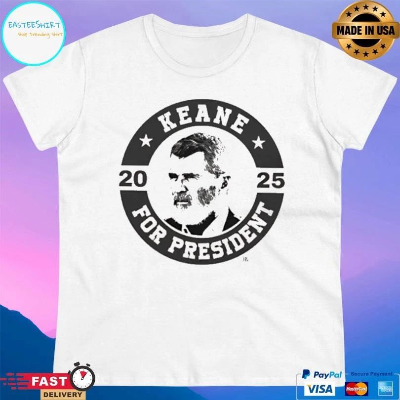 Keane For President 2025 T-shirts