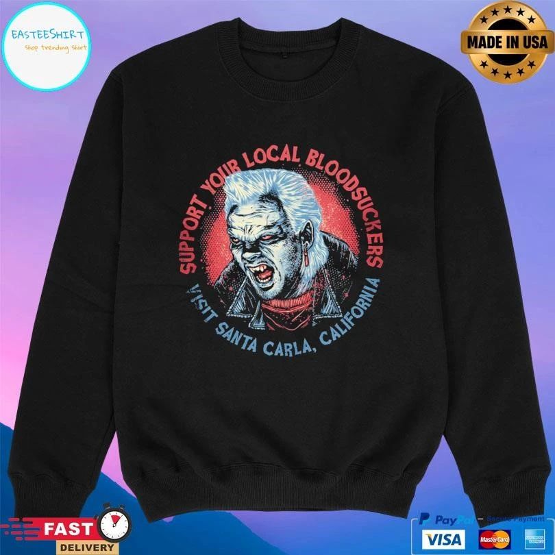 Support Your Local Bloodsuckers Visit Santa Carla California T-shirts
