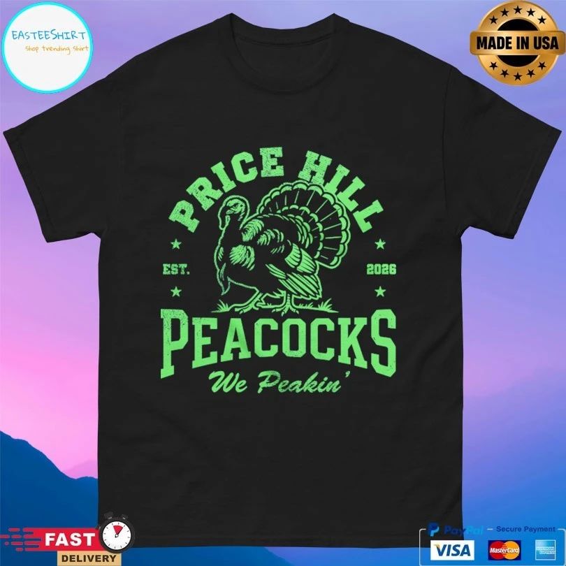 Price Hill Peacocks We Peakin Est 2026 T-shirts