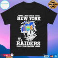 I May Live In New York But I’m A Raiders Fan Forever T-shirts