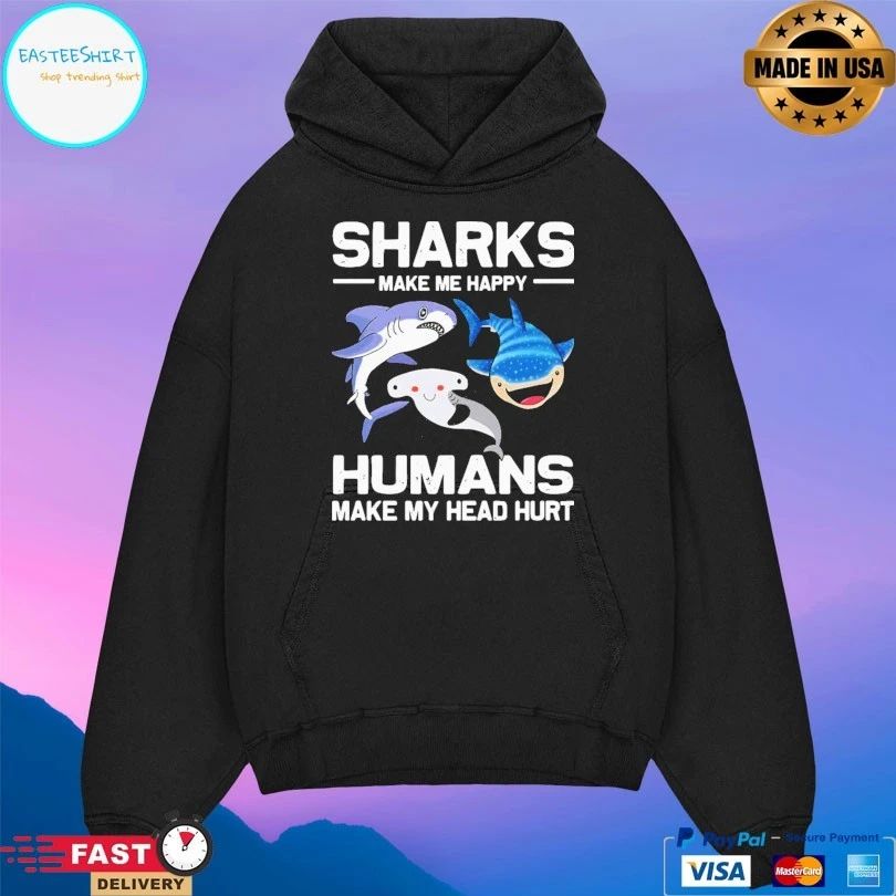 Shark Make Me Happy Humans Make My Head Hurt T-shirt