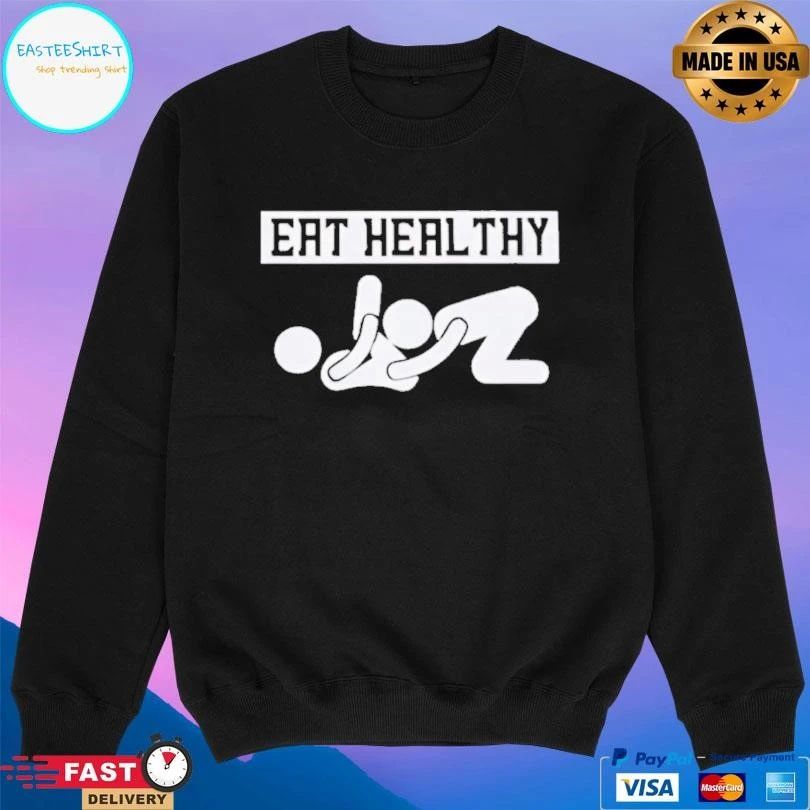 Slogan Eat Pussy Its Healthy T-shirts