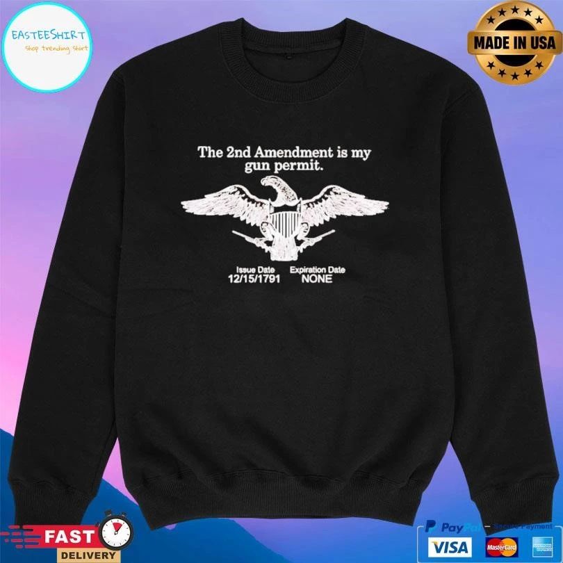 The 2nd Amendment Is My Gun Permit Issue Date 12 15 1791 Expiration Date None T-shirts