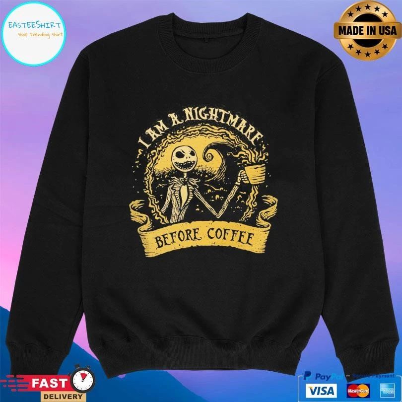 I Am A Nightmare Before Coffee Halloween 2025 T-shirts