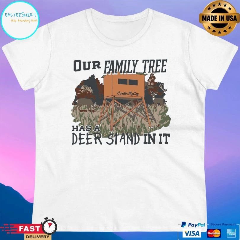 our family tree has a deer stand in it T-shirts