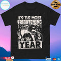It’s The Most Frightening Time Of The Year Halloween 2025 T-shirts