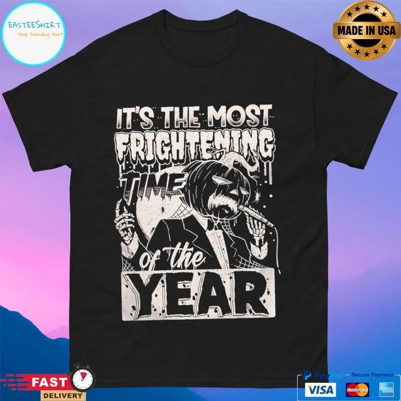 It’s The Most Frightening Time Of The Year Halloween 2025 T-shirts
