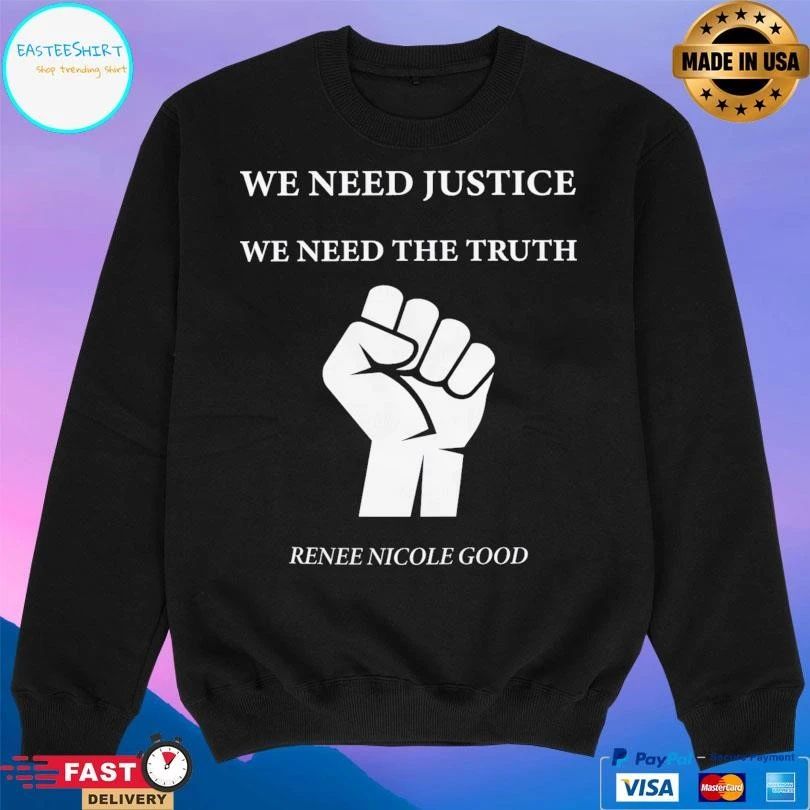 We Need Justice We Need The Truth Renee Nicole Good T-shirts