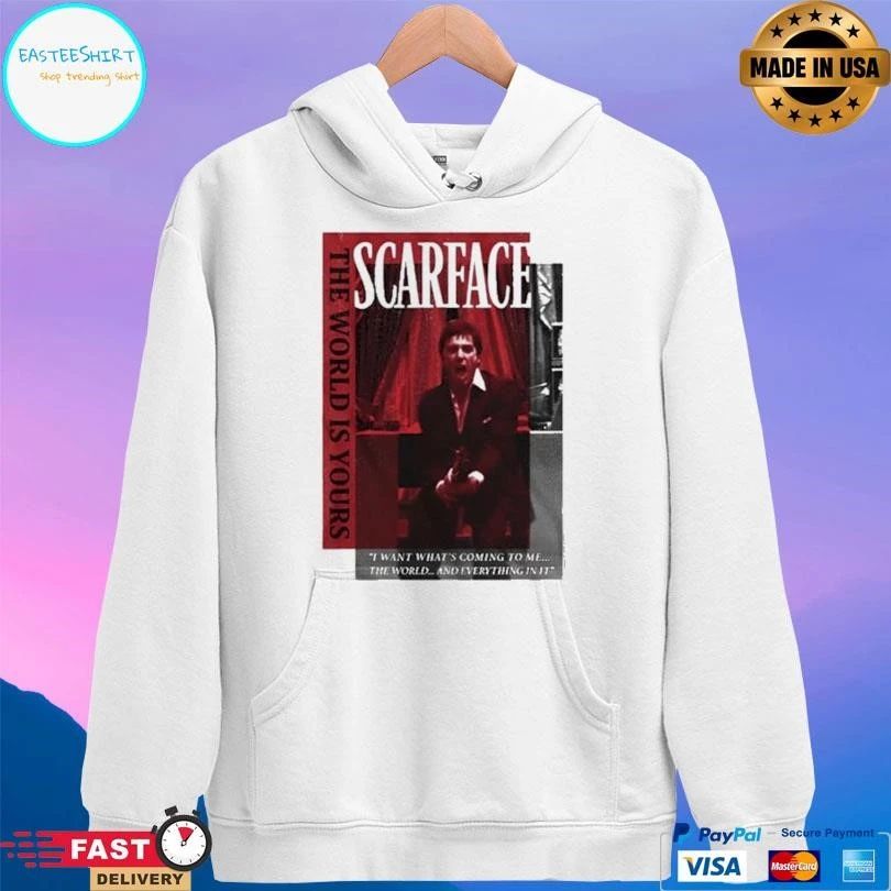 Scarface The World Is Yours I Want What’s Coming To Me The World And Everything In It T-shirts