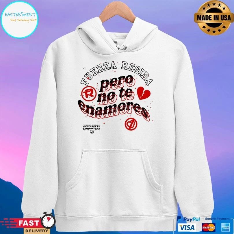 Fuerza Regida Pero No Te Enamores Fuerza Regida Pero No Te Enamores Tour 2025 T-shirts