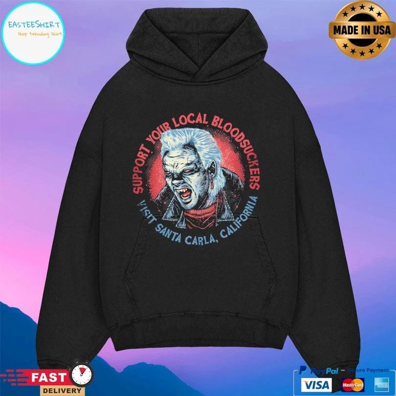 Support Your Local Bloodsuckers Visit Santa Carla California T-shirts
