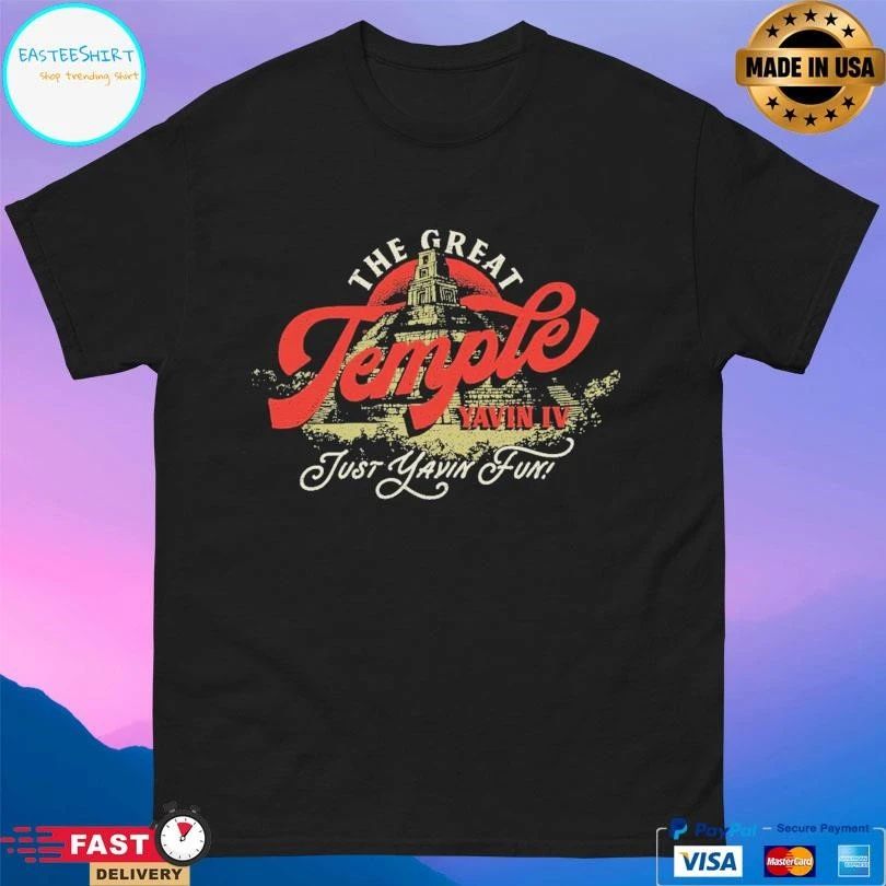The Great Temple Yavin IV Just Yavin Fun T-shirts