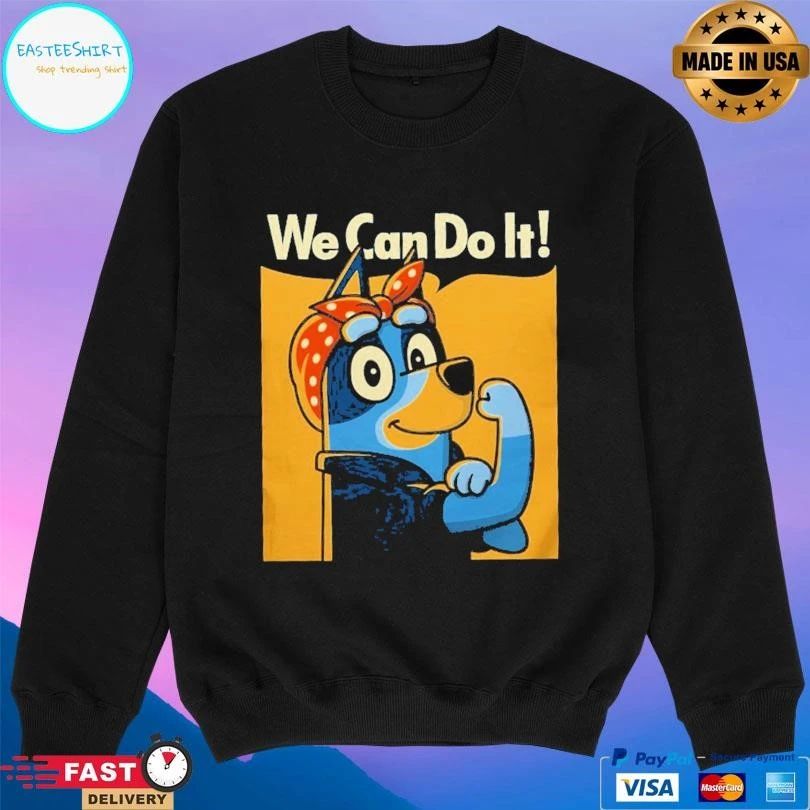 Rosie The Heeler We Can Do It T-shirts