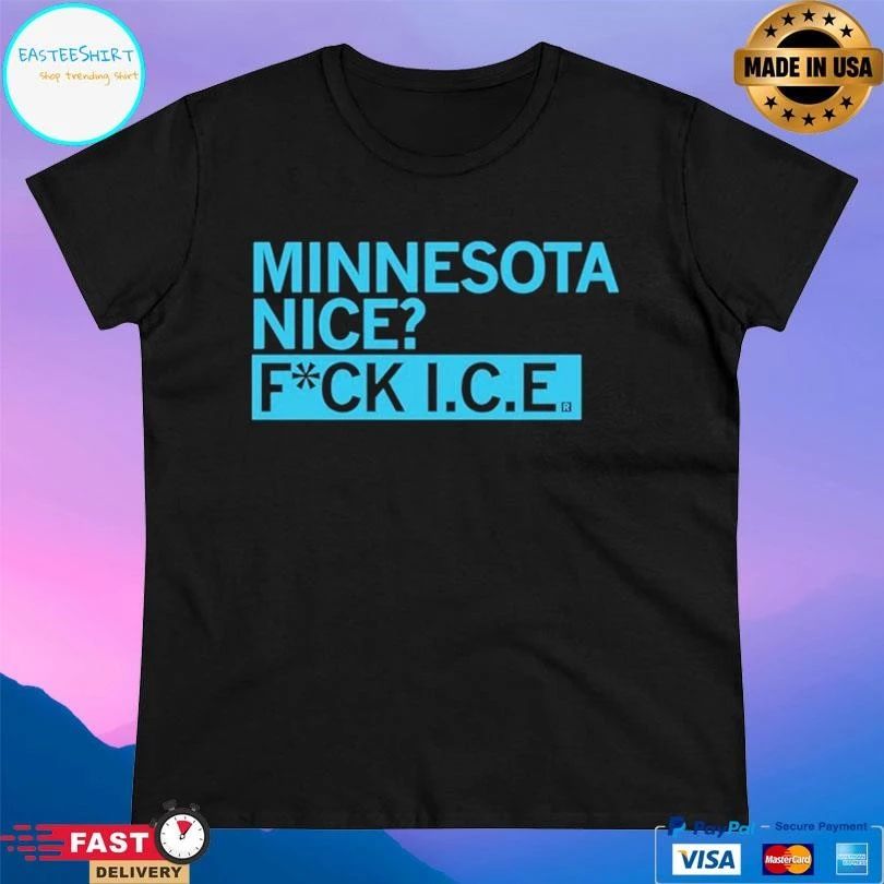 Minnesota Nice Fuck ICE 2026 T-shirts
