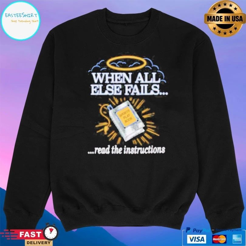 When All Else Fails Read The Instructions T-shirt