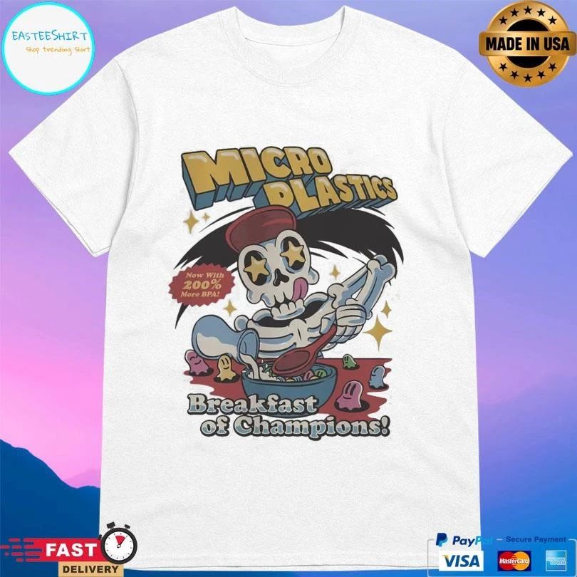 Micro Plastics Breakfast Skull Breakfast Of Champions T-shirts