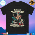 Surviving Fatherhood One Beer At A Time T-shirts
