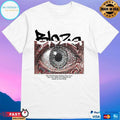 Bloza Hypnotic Eye The World Only Existin Your Eyes You Can Make It As Big Or As Small As You Want T-shirts