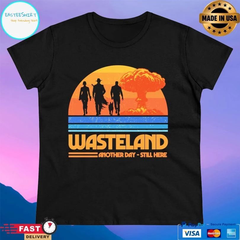 Wasteland Survivors Another Day Still Here T-shirts