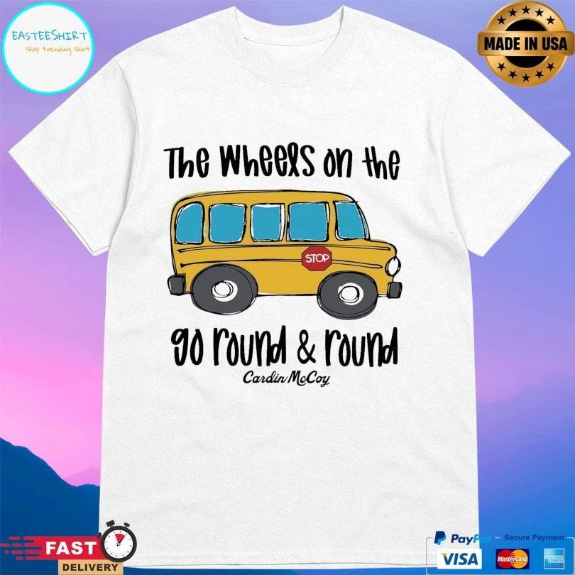 The Wheels On The Bus 90 Round And Round Cardin Mc Coy T-shirts