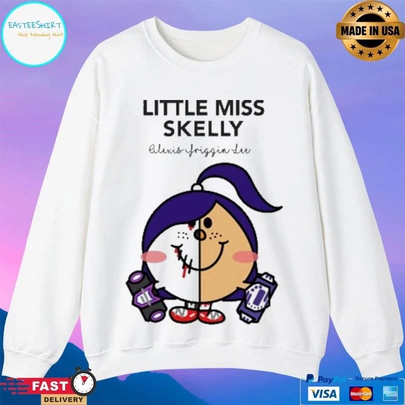 Little Miss Skelly Alexis Friggin Lu T-shirts