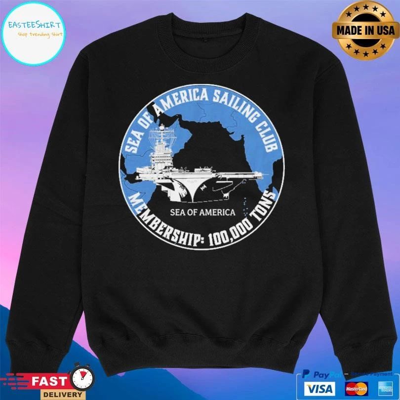 Sea Of America Sea Of America Sailing Club Membership 100,000 Tons T-shirts