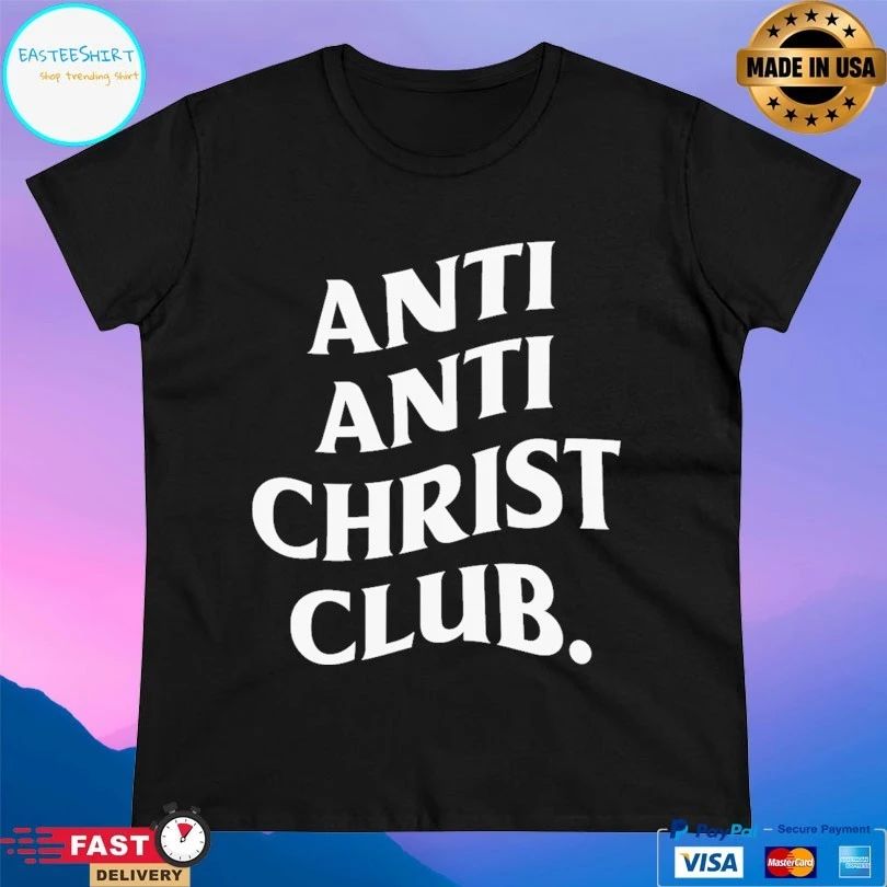 Anti Anti Christ Club T-shirts