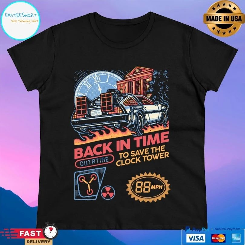 Back In Time To Save The Clock Tower T-shirt