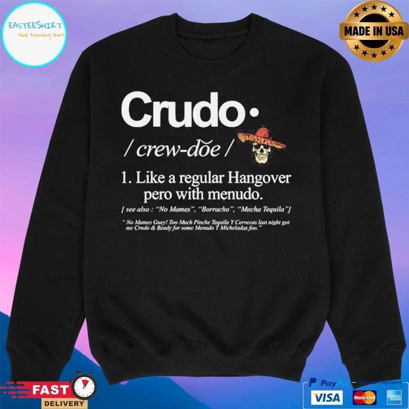 Crudo Like A Regular Hangover Pero With Menudo T-shirts