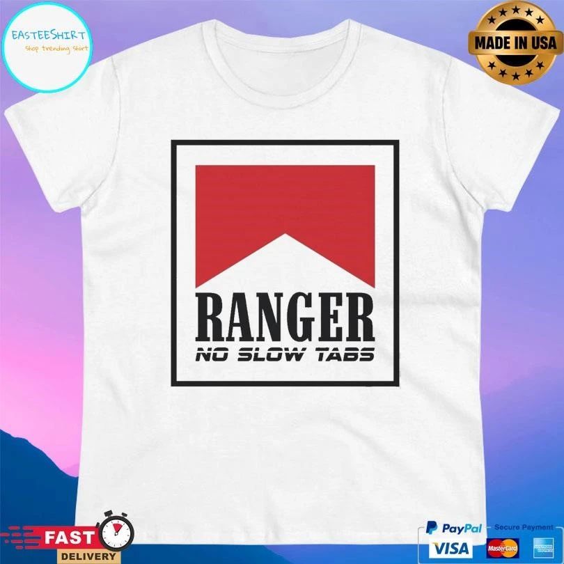 Ranger No Slow Tabs T-shirts