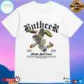 Buthcer Harsh And Cruel I Robbed Them And I Killed Them As Cold As Ice And I Would Do It Again And I Know I Would Kill Another Person Because I’ve Hated T-shirts