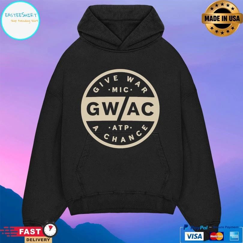 Gwac Give War A Chance Mic Atp T-shirts