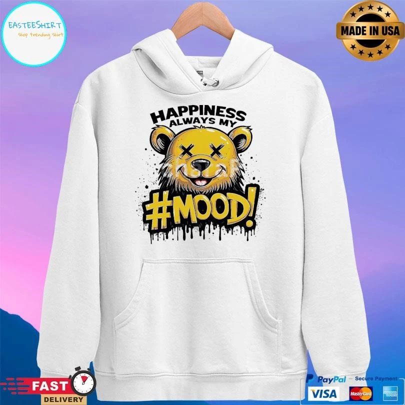 Happiness Always My Mood Bear T-shirts