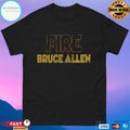 Fire Bruce Allen T-shirt