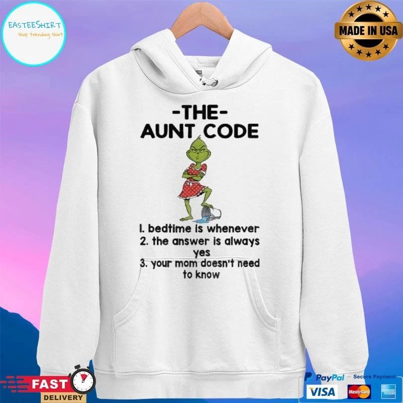 Grinch The Aunt Code Bedtime Is Whenever The Answer Is Always Yes Your Mom Doesn’t Need To Know Christmas 2025 T-shirts