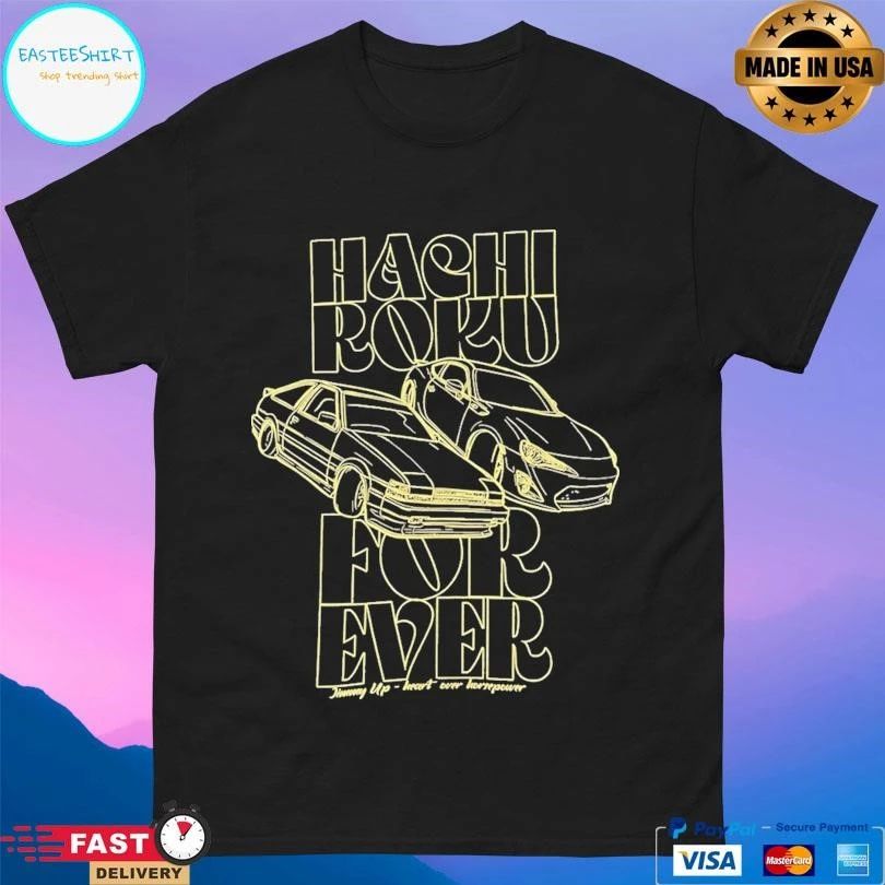 Hachi Roku Forever Jimmy Up Heart Over Horsepower T-shirts