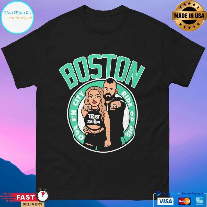 Boston Eddie And Alisha Our F’n City Ride Or Die T-shirts