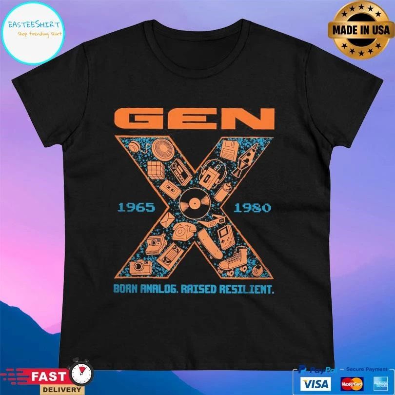 Gen X Born Analog Raised Resilient 1965-1980 T-shirts