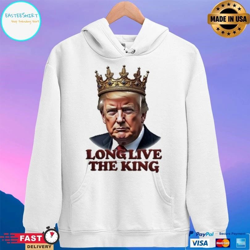 Trump Long Live The King T-shirts