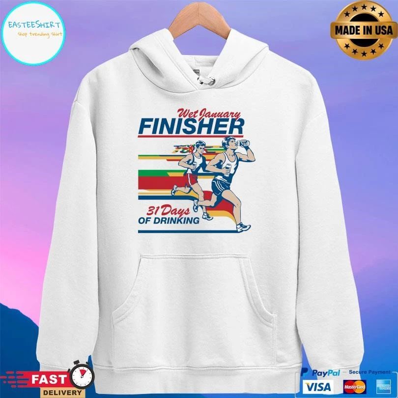 Wet January Finisher 31 Days Of Drinking T-shirts