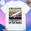 A Skilled Pilot Can Keep It Up For Hours Vintage T-shirt