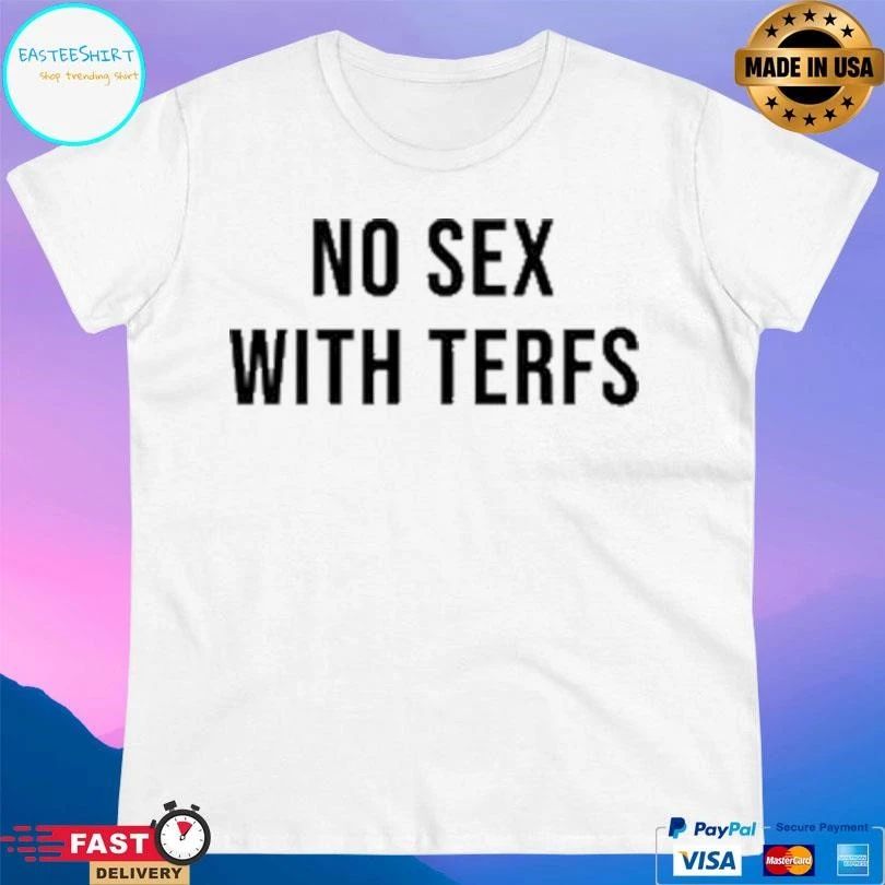 Judith Sevinc Basad No Sex With Terfs T-shirts